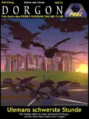 [Söhne des Chaos 23] • [Perry Rhodan - Dorgon 72] • Ulemans schwerste Stunde